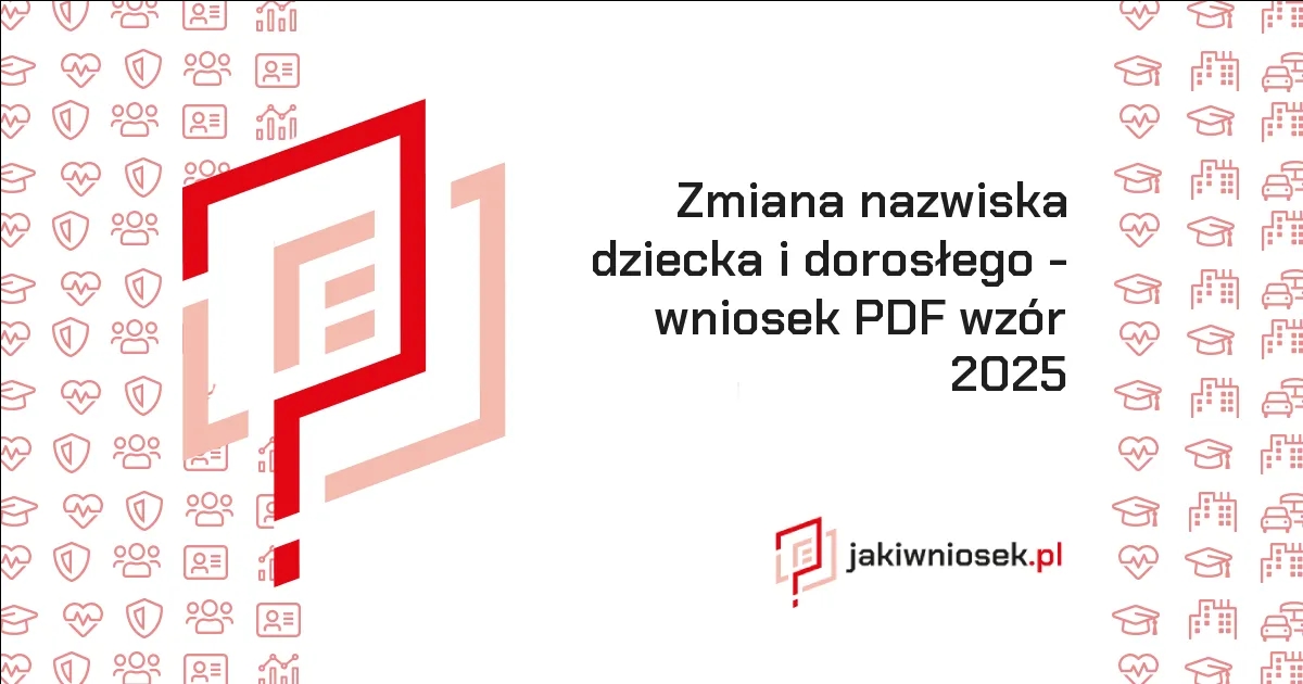 Jak zmienić nazwisko dziecku - krok po kroku i ważne dokumenty